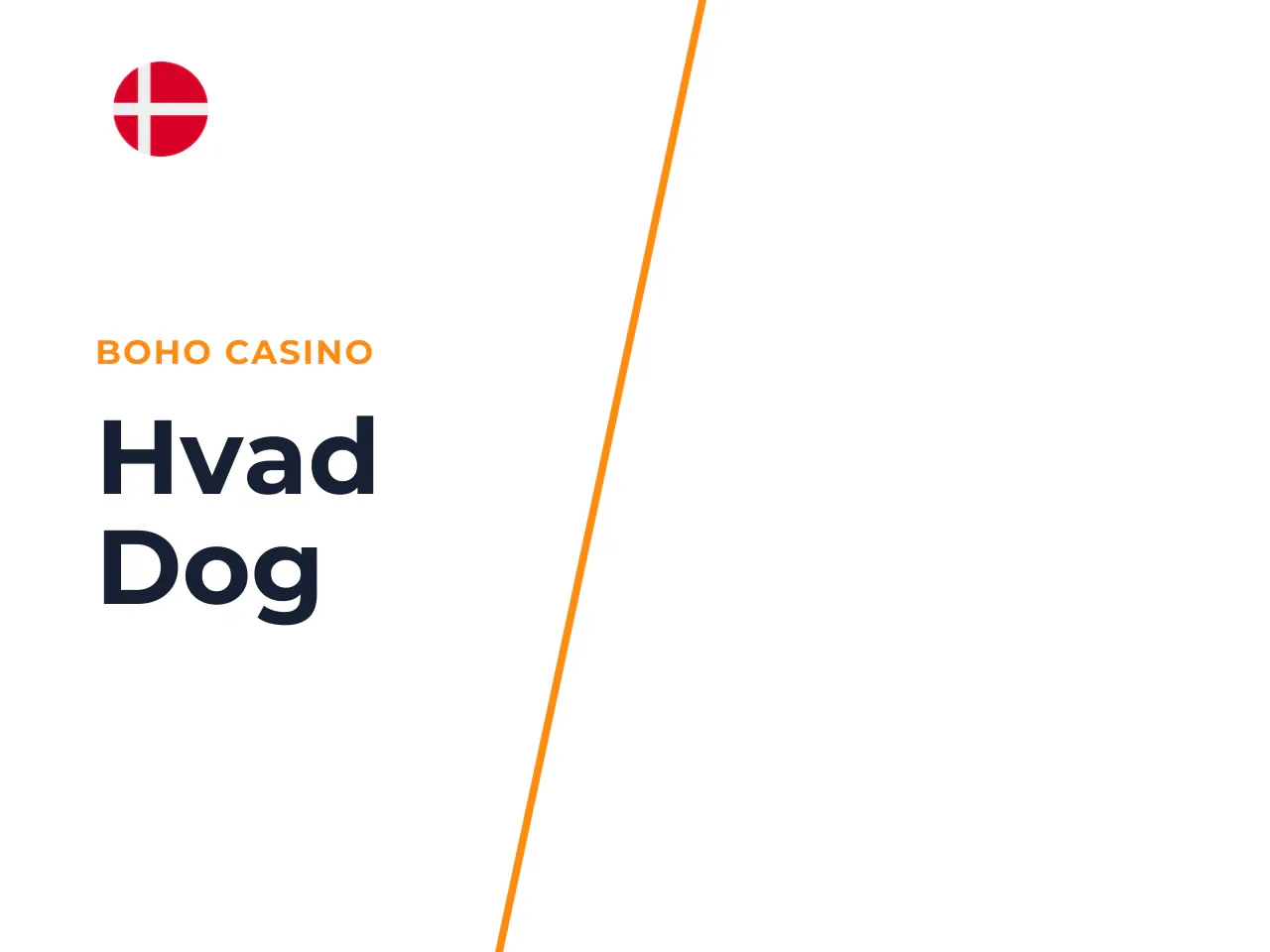 Hvad er The Dog House fra